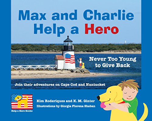 Imagen de archivo de Max and Charlie Help a Hero: Join Their Adventures on Cape Cod and Nantucket a la venta por Gulf Coast Books