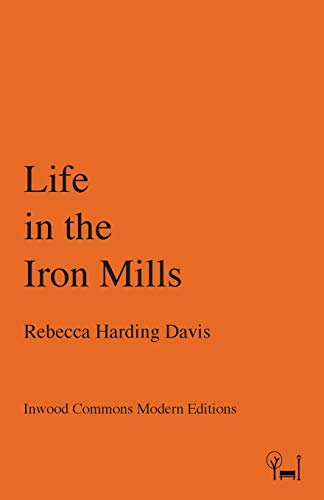 9780997818703: Life in the Iron Mills