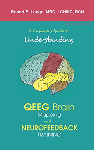 Beispielbild fr A Consumer's Guide to Understanding QEEG Brain Mapping and Neurofeedback Training zum Verkauf von GreatBookPrices
