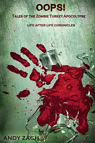 Beispielbild fr Oops!: Tales of the Zombie Turkey Apocalypse (The Life After Life Chronicles) zum Verkauf von SecondSale