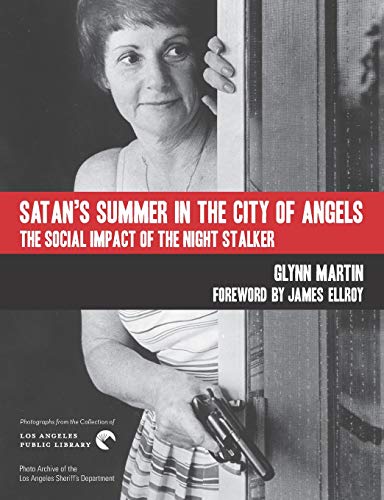 Beispielbild fr Satan's Summer in the City of Angels: The Social Impact of the Night Stalker zum Verkauf von HPB-Ruby