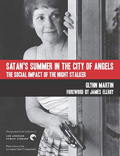 Stock image for Satan's Summer in the City of Angels: The Social Impact of the Night Stalker for sale by Daedalus Books