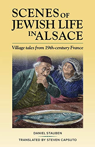 Beispielbild fr Scenes of Jewish Life in Alsace : Village Tales from 19th-Century France zum Verkauf von Better World Books: West