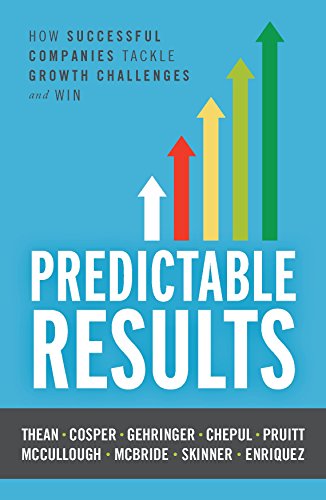 Imagen de archivo de Predictable Results: How Successful Companies Tackle Growth Challenges and Win a la venta por Goodwill of Colorado