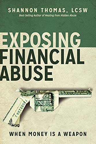 Beispielbild fr Exposing Financial Abuse: When Money Is a Weapon (Healing From Hidden Abuse, Band 2) zum Verkauf von medimops