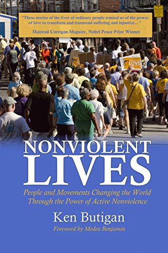 Stock image for Nonviolent Lives: People and Movements Changing the World Through the Power of Active Nonviolence for sale by SecondSale