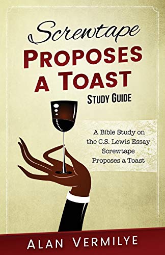 Beispielbild fr Screwtape Proposes a Toast Study Guide: The Screwtape Letters (CS Lewis Study Series) zum Verkauf von GF Books, Inc.