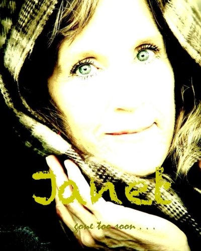 Stock image for Janet . . . gone too soon for sale by Project HOME Books