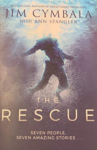 Beispielbild fr The Rescue : Seven People, Seven Amazing Stories? zum Verkauf von Better World Books