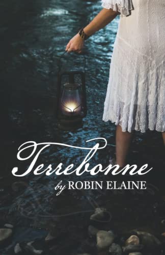 Stock image for Terrebonne: A grieving woman's broken soul transcends time to find healing in 1856 Louisiana for sale by GF Books, Inc.