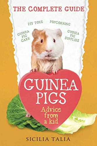 Beispielbild fr Guinea Pigs: The Complete Guide: Guinea Pig Care, DIY Toys, Popcorning, Guinea Pig Supplies zum Verkauf von WorldofBooks