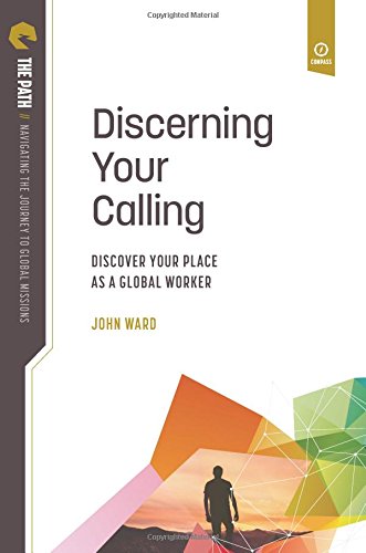 Beispielbild fr Discerning Your Calling : Discover Your Place As a Global Worker zum Verkauf von Better World Books