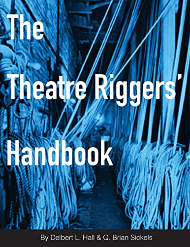 Imagen de archivo de The Theatre Riggers' Handbook a la venta por GreatBookPrices