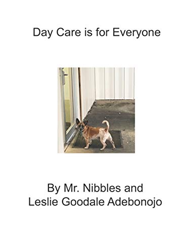 Imagen de archivo de Day Care is for Everyone (Mr. Nibbles Bites of Life) a la venta por Lucky's Textbooks