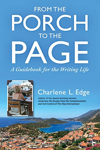 Stock image for From the Porch to the Page: A Guidebook for the Writing Life for sale by Book Deals