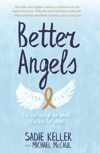 Imagen de archivo de Better Angels: You Can Change the World. You Are Not Alone. a la venta por Your Online Bookstore