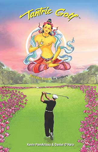 Beispielbild fr Tantric Golf : Buddha Fields for Golfers zum Verkauf von Better World Books: West