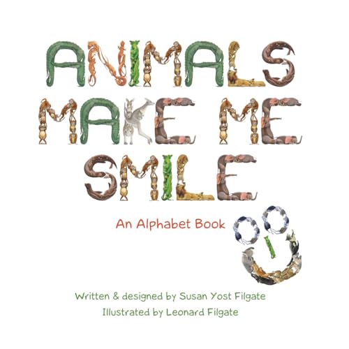 Stock image for Animals Make Me Smile: An Alphabet Book for sale by GF Books, Inc.
