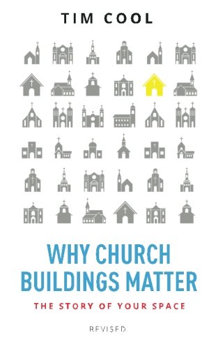 Stock image for Why Church Buildings Matter (Revised): The Story of Your Space for sale by Wonder Book