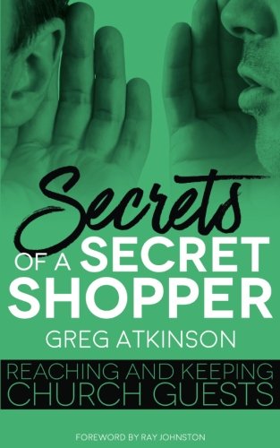 9780997886139: Secrets of a Secret Shopper: Reaching and Keeping Church Guests