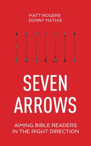 Stock image for Seven Arrows: Aiming Bible Readers in the Right Direction for sale by ThriftBooks-Dallas