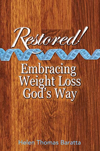 Stock image for Restored!: Embracing Weight Loss God's Way for sale by SecondSale