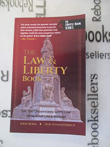 Imagen de archivo de The Law and Liberty Book: Do You Understand God's Law Upon Your Life and Nation? (The Liberty Book Series) a la venta por SecondSale