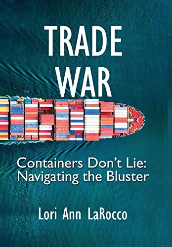 Stock image for Trade War: Containers Don't Lie, Navigating the Bluster for sale by ZBK Books