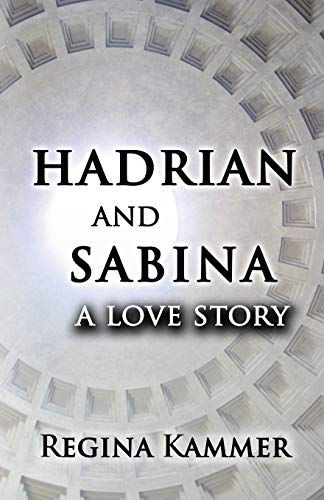 9780997889314: Hadrian and Sabina: A Love Story