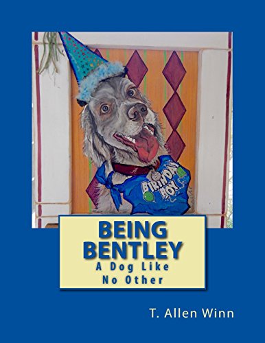 Imagen de archivo de Being Bentley: A Dog Like No Other a la venta por Save With Sam