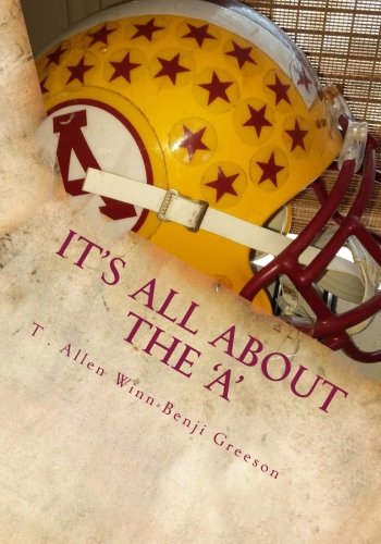 Imagen de archivo de It's All About the 'A': Faith, Family, Football and Forever to Thee a la venta por Revaluation Books