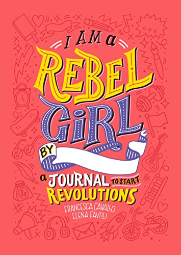 Imagen de archivo de I Am a Rebel Girl: A Journal to Start Revolutions a la venta por Brit Books