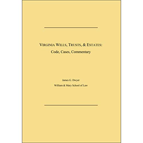 9780997897319: Virginia Wills, Trusts, & Estates: Code, Cases, Commentary