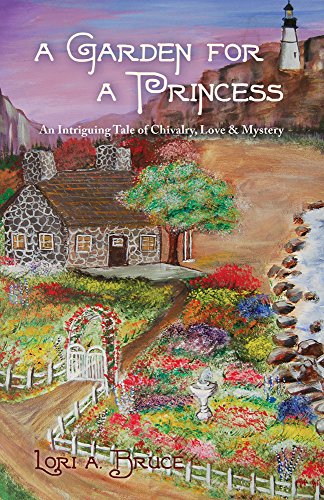 Stock image for A Garden for a Princess: An Intriguing Tale of Chivalry, Love and Mystery for sale by ZBK Books