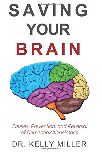 Stock image for Saving Your Brain: Causes, Prevention, and Reversal of Dementia and Alzheimers Disease (Health Restoration Series) for sale by Goodwill Books