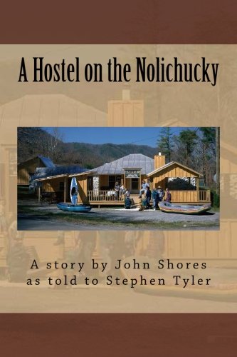 Beispielbild fr A Hostel on the Nolichucky: How John Shores became Uncle Johnny zum Verkauf von ThriftBooks-Dallas