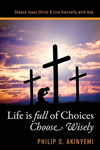 Stock image for Life is Full of Choices Choose Wisely for sale by PBShop.store US