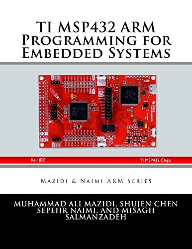 Stock image for TI MSP432 ARM Programming for Embedded Systems (Mazidi & Naimi ARM) for sale by Textbooks_Source