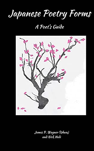 Beispielbild fr Japanese Poetry Forms: A Poet's Guide zum Verkauf von Lucky's Textbooks