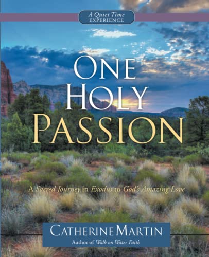 Imagen de archivo de One Holy Passion: A Sacred Journey In Exodus To God's Amazing Love a la venta por ThriftBooks-Atlanta