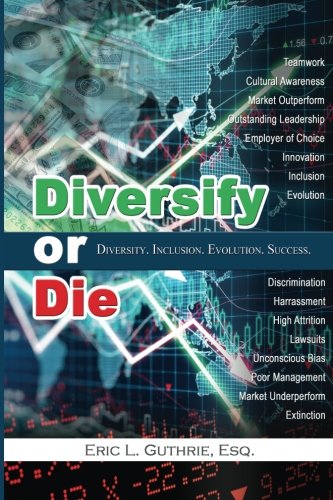 Stock image for Diversify or Die: Diversity. Inclusion. Evolution. Success. for sale by Bookmans