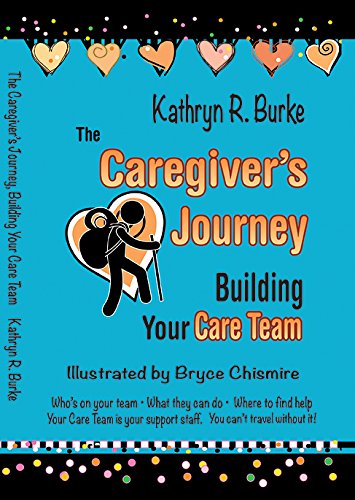 Beispielbild fr The Caregiver's Journey, Building Your Care Team zum Verkauf von HPB-Diamond