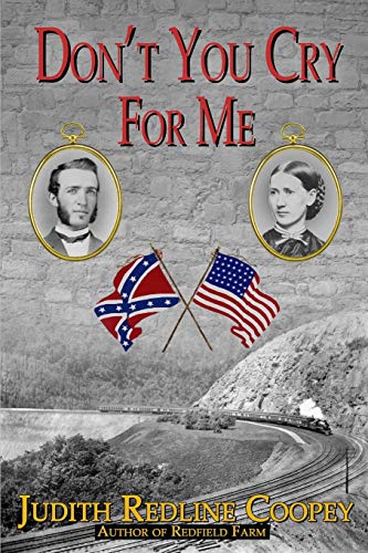 Beispielbild fr Don't You Cry For Me: A Novel of the Civil War zum Verkauf von ThriftBooks-Dallas