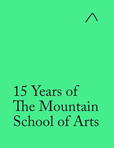 9780997937169: 15 Years of The Mountain School of Arts (Teacher's Edition)