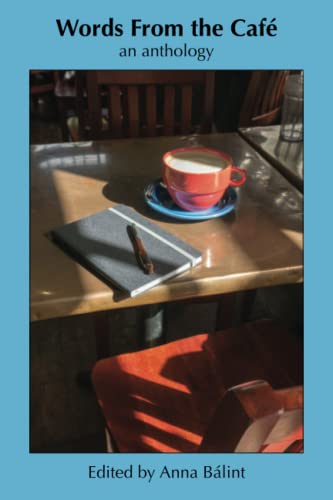 Imagen de archivo de Words From the Cafe: An Anthology a la venta por GreatBookPrices