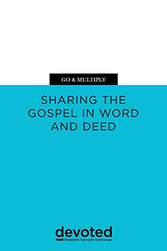 Stock image for Go and Multiply : Shares the Gospel in Word and Deed for sale by Better World Books