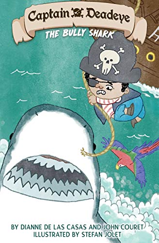 Beispielbild fr Captain Deadeye: The Bully Shark zum Verkauf von Wonder Book
