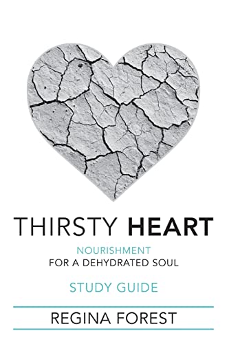 Stock image for Thirsty Heart Study Guide: Nourishment for a Dehydrated Soul for sale by Save With Sam