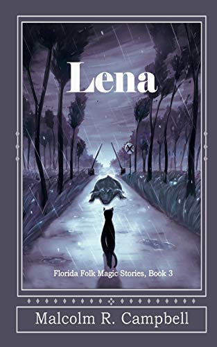 9780997951769: Lena: 3 (Florida Folk Magic Stories)