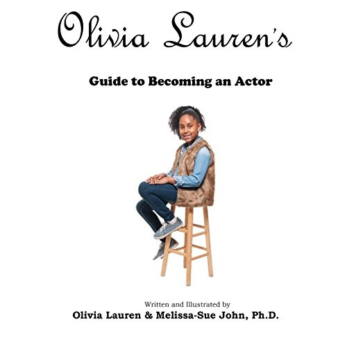 Stock image for Olivia Lauren's Guide to becoming an actor for sale by Lucky's Textbooks